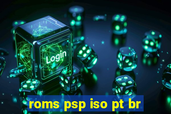 roms psp iso pt br